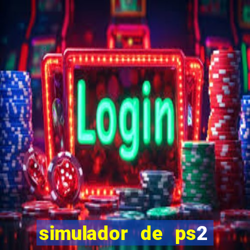 simulador de ps2 para pc